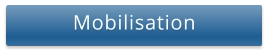 Mobilisation